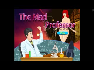 erotic flash game the mad professor for adults only prohibited for teen